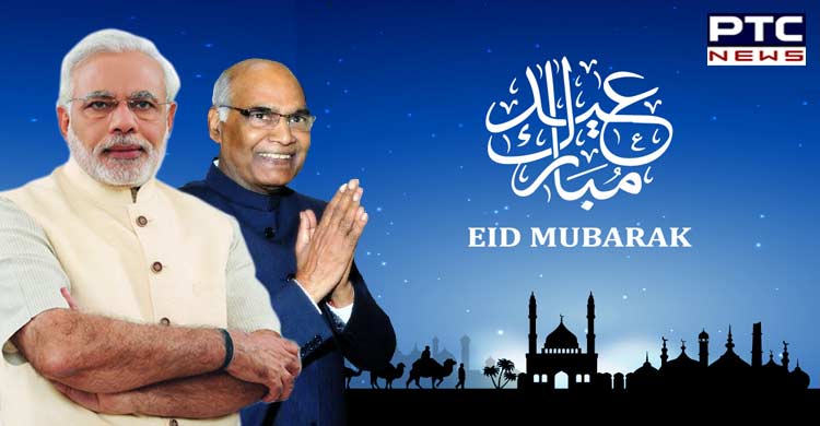 Eid mubarak 2019 :ਈਦ ਦੇ ਤਿਉਹਾਰ ਮੌਕੇ ਪ੍ਰਧਾਨ ਮੰਤਰੀ ਤੇ ਰਾਸ਼ਟਰਪਤੀ ਨੇ ਦੇਸ਼  ਵਾਸੀਆਂ ਨੂੰ ਦਿੱਤੀਆਂ ਵਧਾਈਆਂ