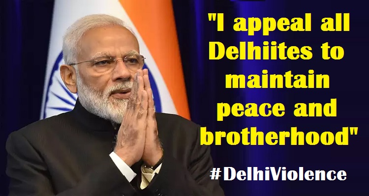 I appeal all Delhiites to maintain peace and brotherhood: PM Modi on Northeast Delhi Violence
