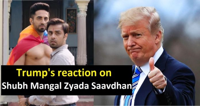 Donald Trump on Ayushmann Khurrana , Shubh Mangal Zyada Saavdhan Donald Trump on Ayushmann Khurrana , Shubh Mangal Zyada Saavdhan