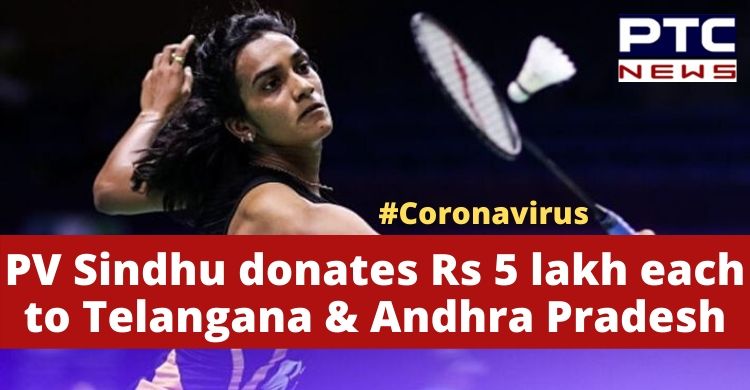 Coronavirus Outbreak: PV Sindhu donates 5 lakh each to CM’s relief fund of Telangana and Andhra Pradesh