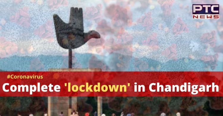 Coronavirus: Chandigarh Administration orders complete 'lockdown'