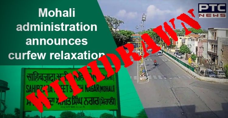 Relaxation, amid curfew order, announced by Mohali Administration withdrawn