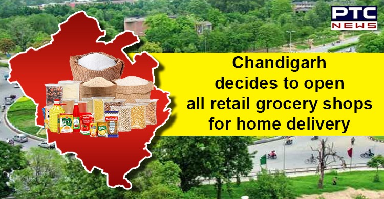 Chandigarh decides to open all retail grocery shops for home delivery of groceries