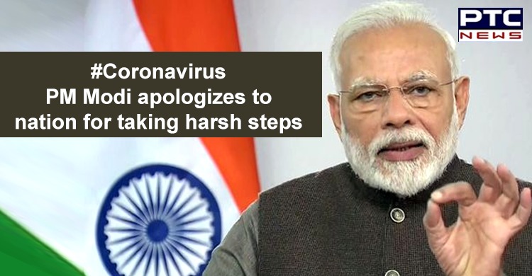 Mann Ki Baat: PM Narendra Modi apologizes to nation for taking harsh steps amid coronavirus outbreak