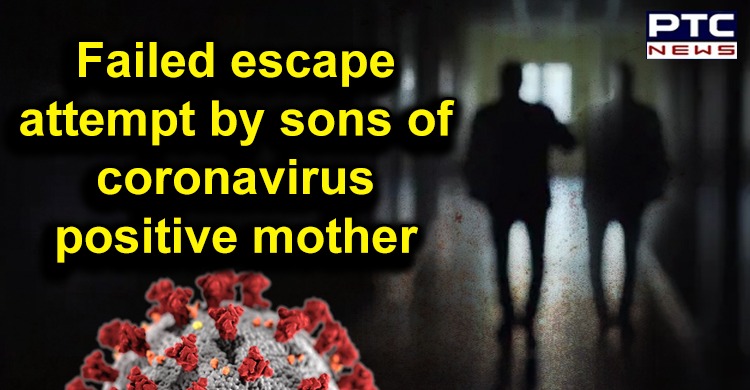 Sons of coronavirus-positive mother who died in Ludhiana, make a failed escape attempt