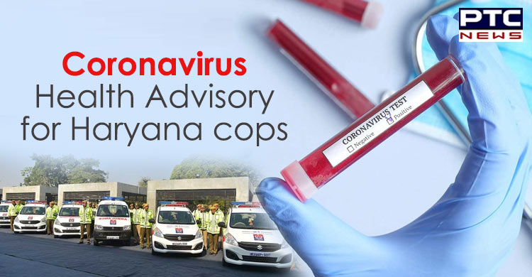 Haryana Police issues health advisory for on-duty cops against Coronavirus
