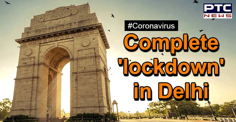 Coronavirus: Delhi government orders complete ‘lockdown’