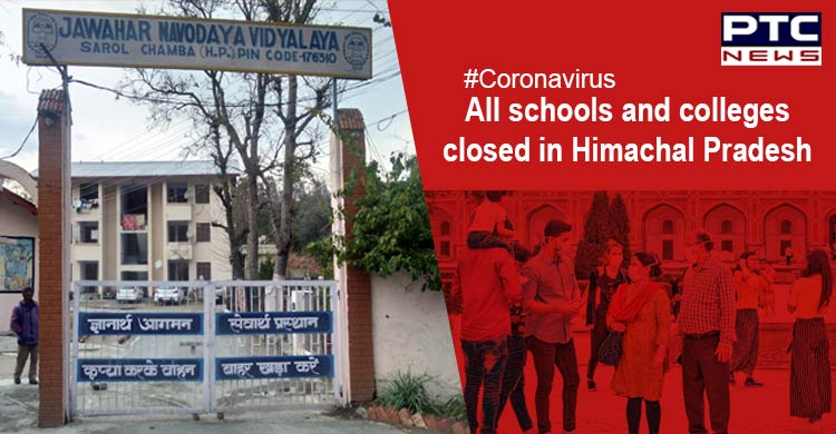 Himachal Pradesh Government closes all schools and colleges amid coronavirus scare