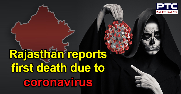 Rajasthan reports first death due to coronavirus, death toll in India rises to 5