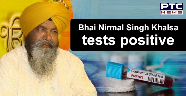 Bhai Nirmal Singh Khalsa tests positive; total number of cases in Punjab 46