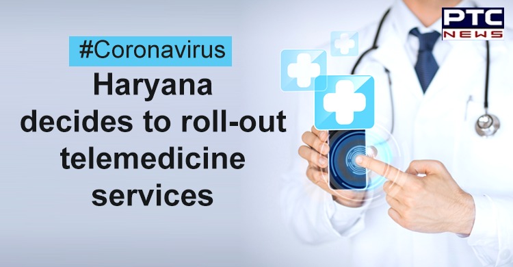 Haryana decides to roll-out telemedicine services amid coronavirus outbreak