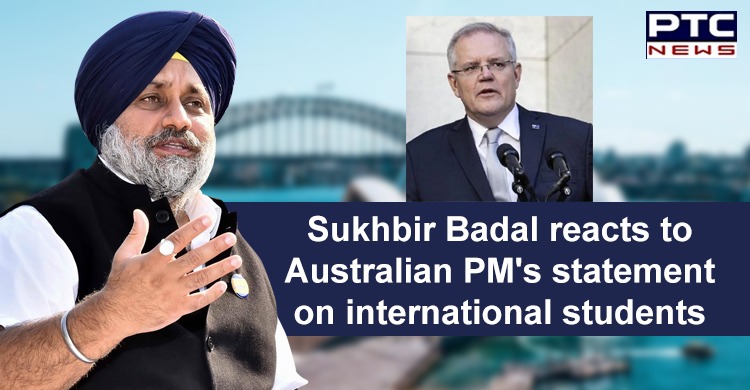 Sukhbir Badal cautions Australian PM on international students