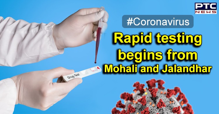 Punjab starts rapid testing for coronavirus from Mohali and Jalandhar