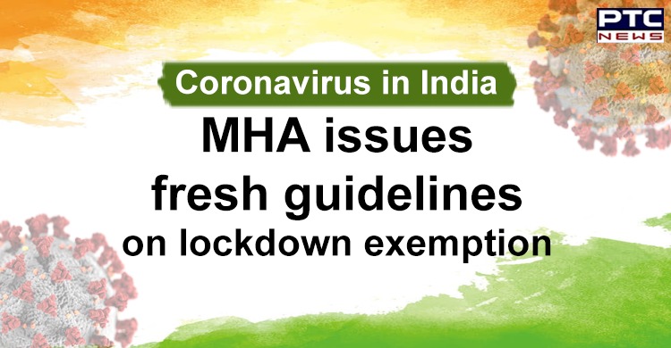 COVID-19: MHA issues fresh guidelines on lockdown exemption