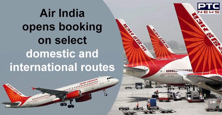 Air India opens booking on select domestic routes from May 4, international from June 1