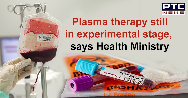 Plasma therapy isn't proven therapy, still in experimental stage: Health Ministry