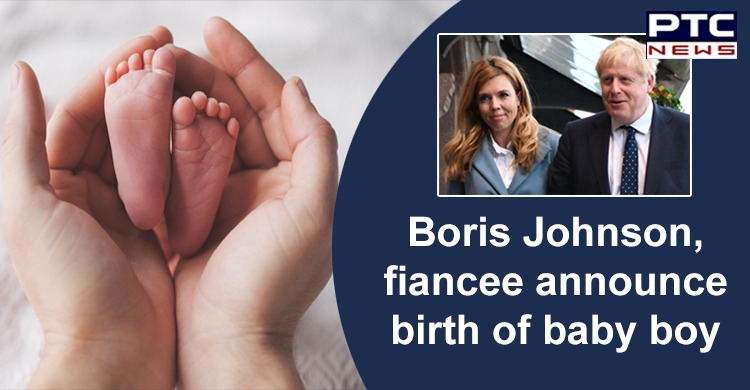 UK PM Boris Johnson and fiancee Carrie Symonds announce birth of healthy baby boy
