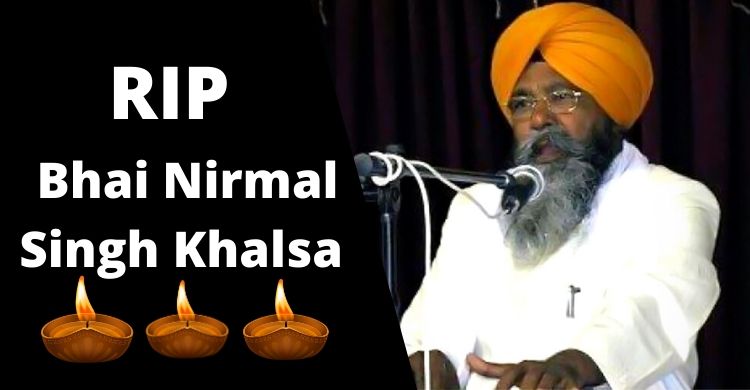 Bhai Nirmal Singh Khalsa no more; dies of coronavirus