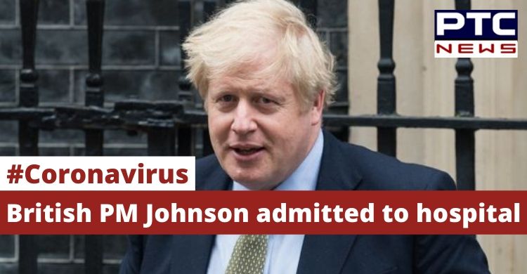 British PM Boris Johnson admitted to hospital 10 days after testing positive for coronavirus
