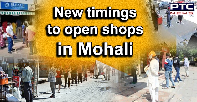 Mohali changes relaxation timings for shops from May 5 onwards