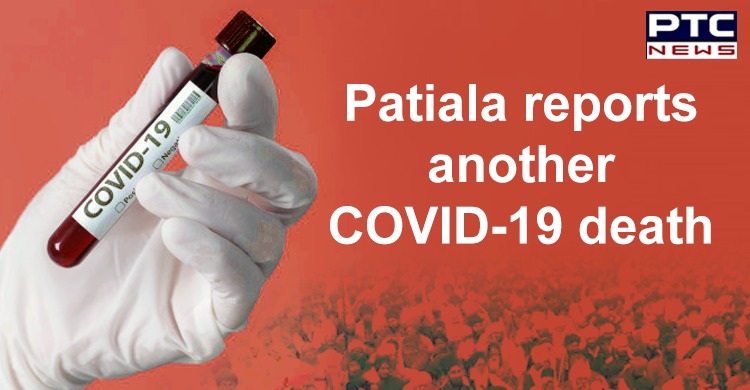 Patiala reports another death due to coronavirus