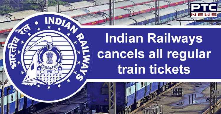 Indian Railways cancels all tickets booked to travel on or before June 30