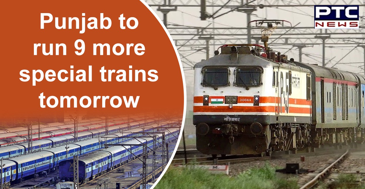 Punjab to run 9 more special trains tomorrow to ferry migrant workers