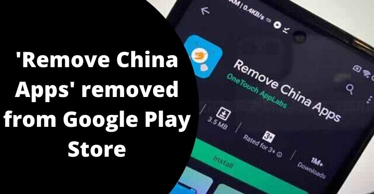 Google removes 'Remove China Apps' from its Play Store