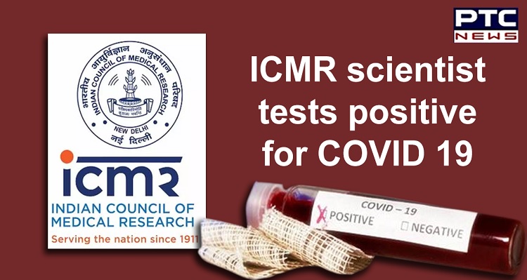 Scientist at Indian Council of Medical Research tests positive for coronavirus