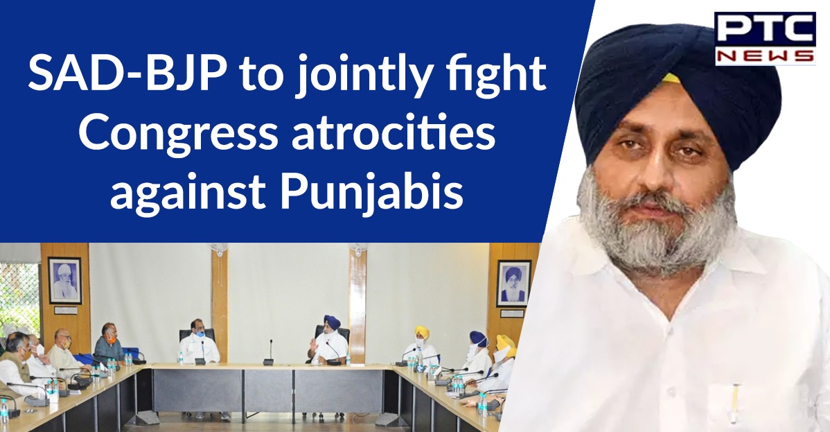 SAD-BJP to jointly fight Congress atrocities against Punjabis