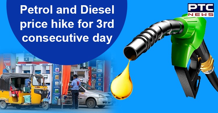 Petrol and diesel prices raised for the third consecutive day