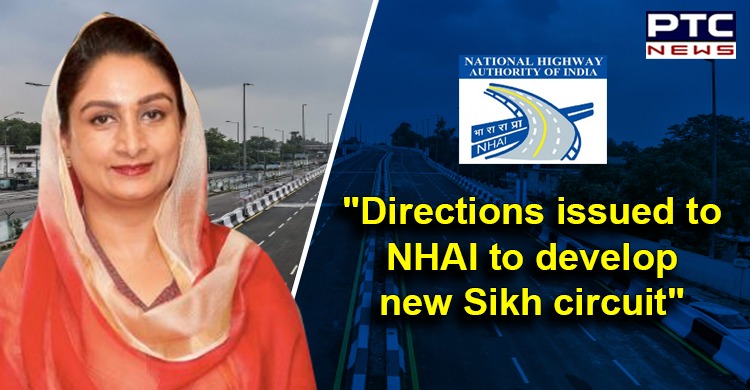 Directions issued to NHAI to develop new Sikh circuit: Harsimrat Kaur Badal