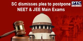 Supreme Court dismisses plea | postponement of NEET JEE Main Exams 2020