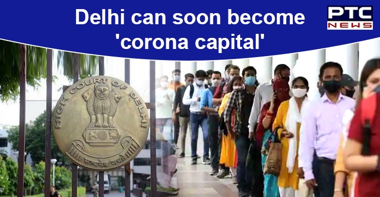 HC: Delhi can soon become 'corona capital', AAP going haywire on pandemic