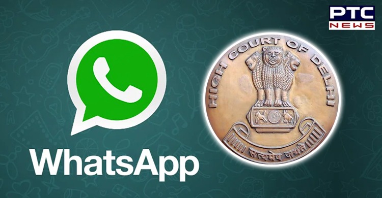 Delhi HC: Don’t use WhatsApp if concerned about data