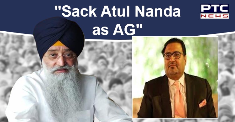 SAD asks CM to sack Atul Nanda as AG; appoint competent person to the post