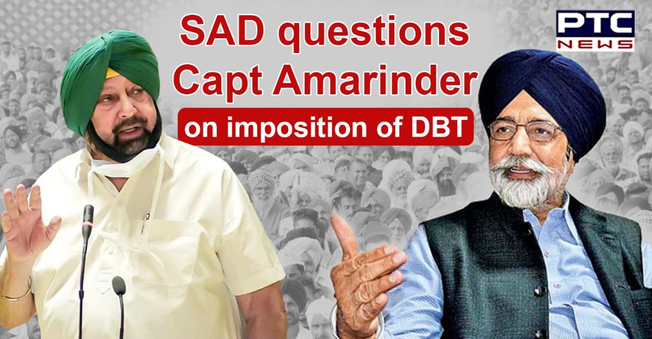 SAD holds Capt Amarinder directly responsible for imposition of DBT in Punjab