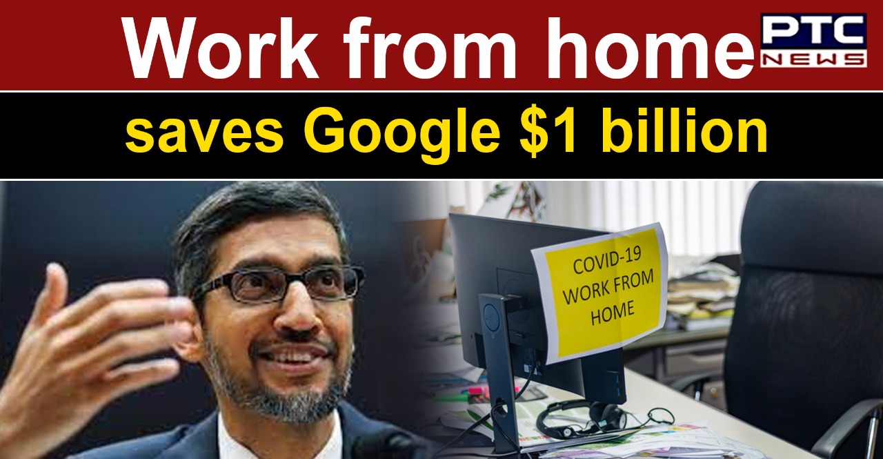 Google saved a whopping 1 billion in 2020 due to work from home