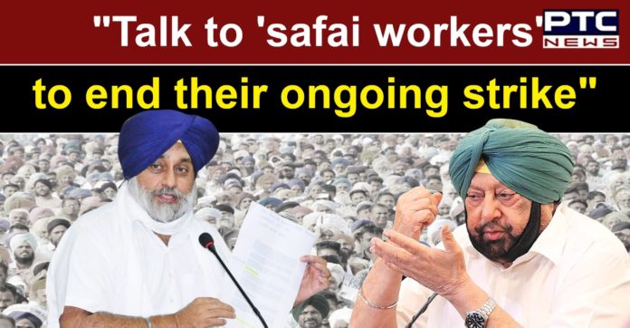 Sukhbir Singh Badals asks CM to talk to 'safai workers' directly to end their ongoing strike Sukhbir Singh Badals asks CM to talk to 'safai workers' directly to end their ongoing strike