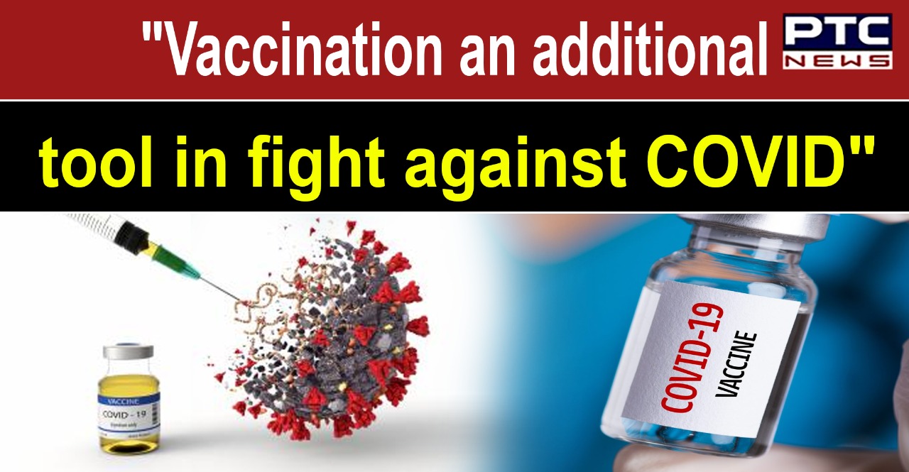 COVID-19 vaccination is an additional tool in fight against coronavirus: Centre