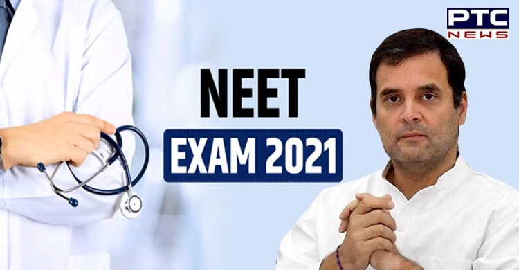 Postpone NEET exam 2021, let students' have fair chance: Rahul Gandhi