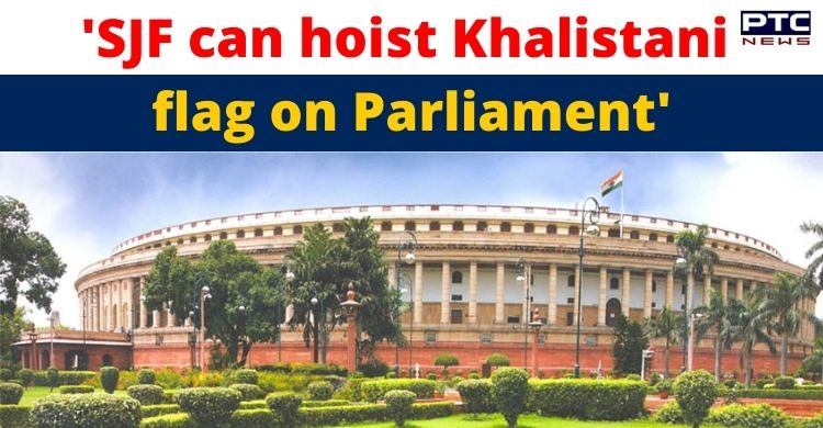 Alert issued after intelligence input stating SJF can gherao Parliament, hoist Khalistani flag