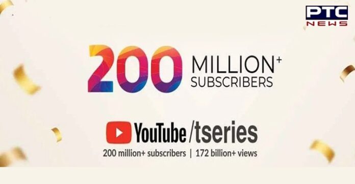 T-Series becomes 1st YouTube channel globally to surpass 200 million subscribers