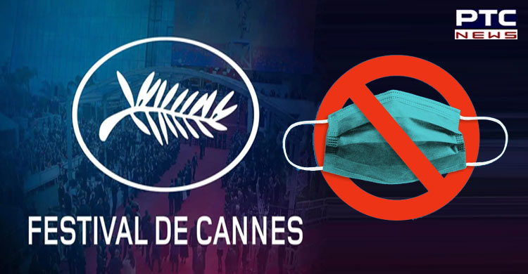 Cannes Covid protocol: ਮਾਸਕ, ਟੈਸਟ ਲਾਜ਼ਮੀ ਨਹੀਂ ਹੋਵੇਗਾ