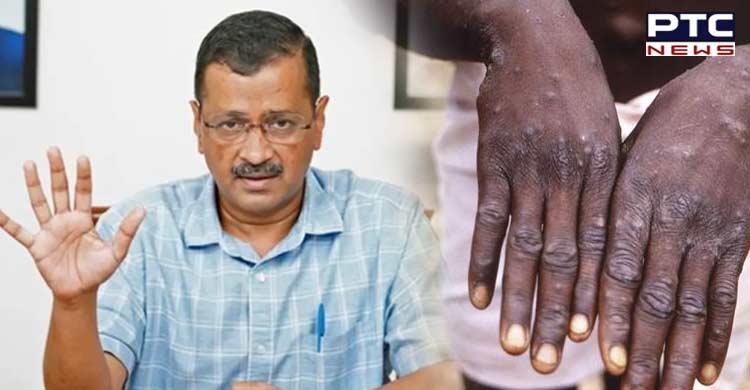 Monkeypox: Kejriwal asks Delhiites to 'not panic,' says 'best team is on to prevent spread'