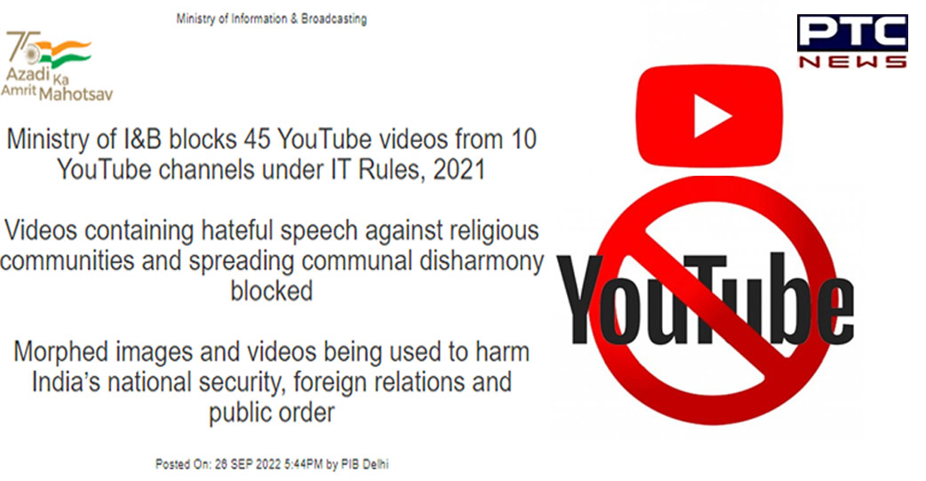 Govt blocks 45 YouTube videos from 10 channels over spreading fake news, morphed videos