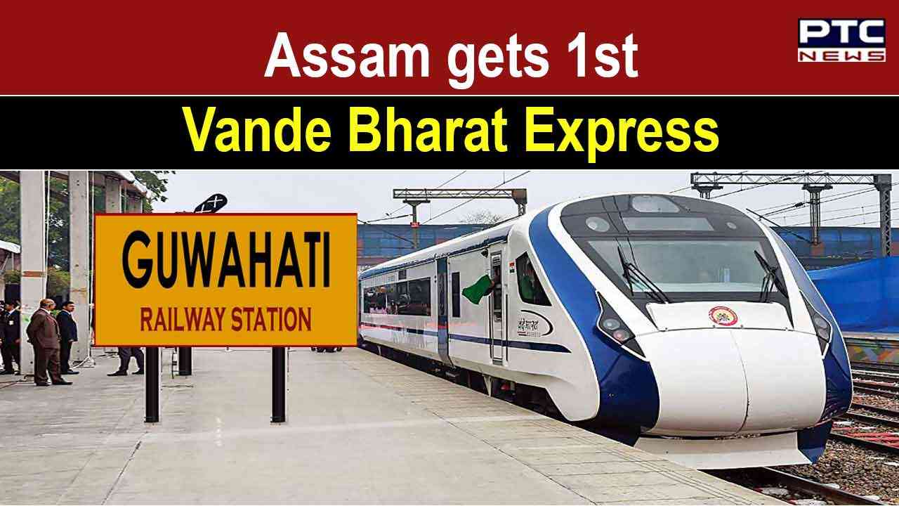 Vande Bharat Express: First Speedy Train In Assam Know Routes Timings ...