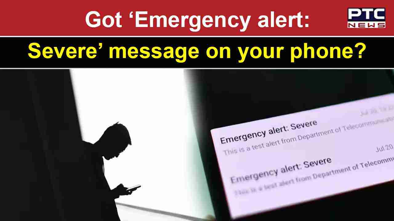 Heard a loud beep on your phone along with 'emergency alert'? Here's